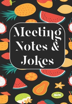 Paperback Meeting notes & Jokes: Business Office Notebook for Meetings and Organizer Taking Minutes Record Log Book Action Items & Notes (Secretary Log Book