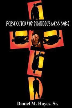 Paperback Persecuted for Righteousness Sake Book