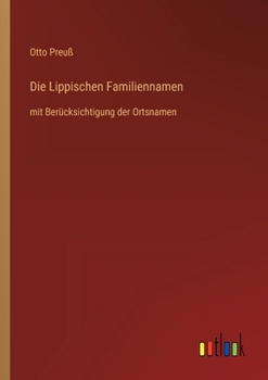 Paperback Die Lippischen Familiennamen: mit Berücksichtigung der Ortsnamen [German] Book
