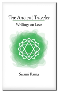 Paperback The Ancient Traveler: Writings on Love Book