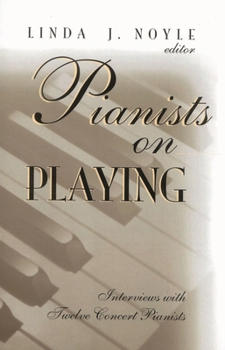 Paperback Pianists on Playing: Interviews with Twelve Concert Pianists Book