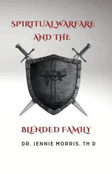 Paperback Spiritual Warfare and the Blended Family Book