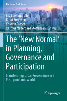 The ‘New Normal’ in Planning, Governance and Participation: Transforming Urban Governance in a Post-pandemic World - Book  of the Urban Book Series