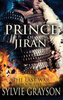 The Last War: Book Five, Prince of Jiran: A Penrhy prince caught between duty and desire. Can he win this battle? - Book #5 of the Last War