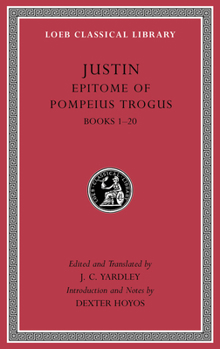 Hardcover Epitome of Pompeius Trogus, Volume I: Books 1-20 Book