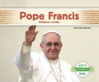 Pope Francis: Religious Leader - Book  of the History Maker Biographies