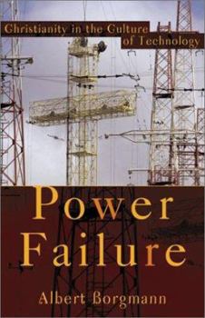 Paperback Power Failure: Christianity in the Culture of Technology Book