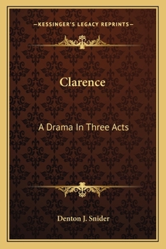 Paperback Clarence: A Drama In Three Acts Book