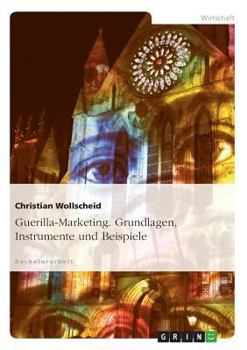 Paperback Guerilla-Marketing. Grundlagen, Instrumente und Beispiele [German] Book