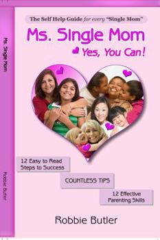 Paperback Ms. Single Mom - Yes, You Can! Book