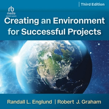 Audio CD Creating an Environment for Successful Projects, 3rd Edition: The Art and Science Book