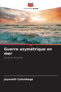 Guerre asymétrique en mer (French Edition)