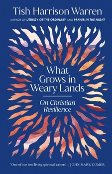 Hardcover What Grows in Weary Lands Book
