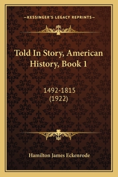 Paperback Told In Story, American History, Book 1: 1492-1815 (1922) Book