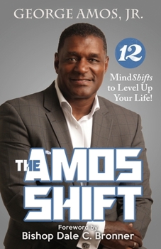 Paperback The Amos Shift: 12 MindShifts to Level Up Your Life! Book