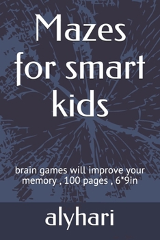 Paperback Mazes for smart kids: brain games will improve your memory, 100 pages, 6*9in Book
