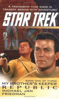 Republic (Star Trek: My Brother's Keeper, Book 1) - Book #1 of the Star Trek: My Brother's Keeper