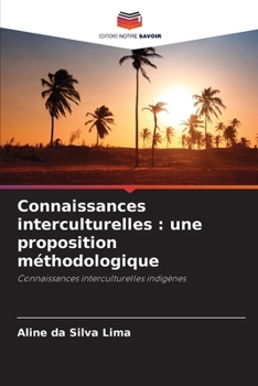 Paperback Connaissances interculturelles: une proposition méthodologique [French] Book