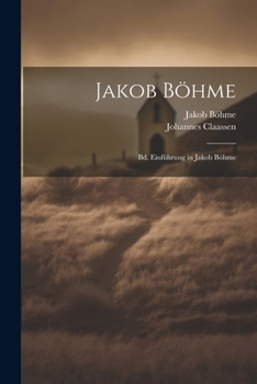 Paperback Jakob Böhme: Bd. Einführung in Jakob Böhme [German] Book