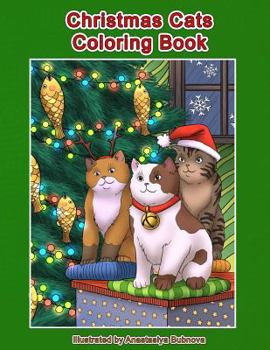 Paperback Christmas Cats Coloring Book: Cats and Kittens Holiday Coloring Book for Adults Book