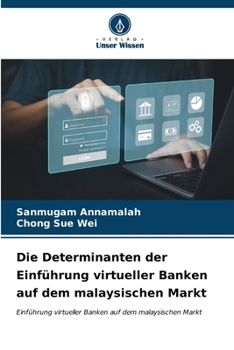 Paperback Die Determinanten der Einführung virtueller Banken auf dem malaysischen Markt [German] Book