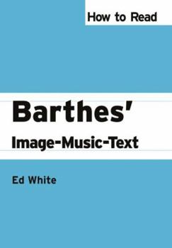 Paperback How to Read Barthes' Image-Music-Text Book