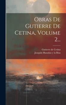 Hardcover Obras De Gutierre De Cetina, Volume 2... [Spanish] Book