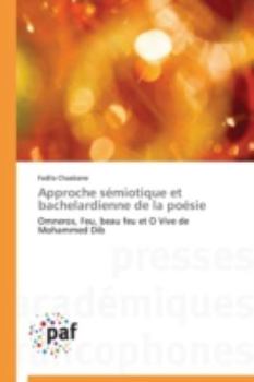 Paperback Approche Sémiotique Et Bachelardienne de la Poésie [French] Book