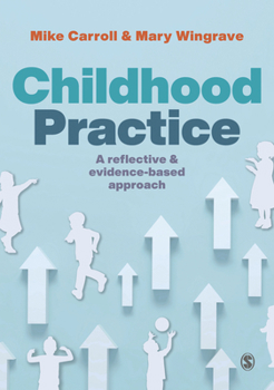 Paperback Childhood Practice: A Reflective and Evidence-Based Approach Book