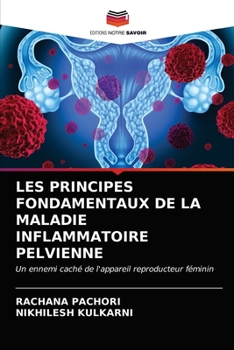 Paperback Les Principes Fondamentaux de la Maladie Inflammatoire Pelvienne [French] Book