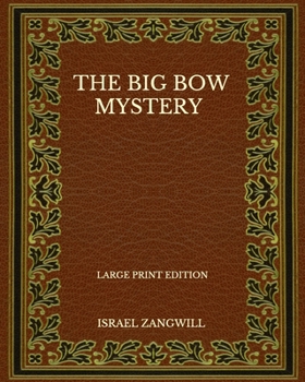 Paperback The Big Bow Mystery - Large Print Edition Book