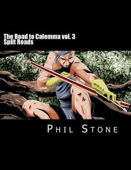 Paperback The Road to Calemma vol. 3: Split Roads Book