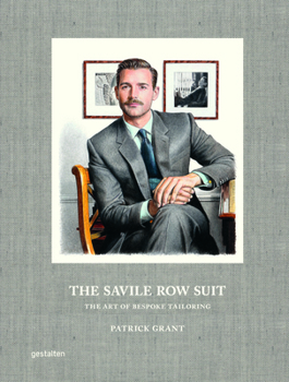 The Savile Row Suit: A Step by Step Guide on Saville Row Tailoring