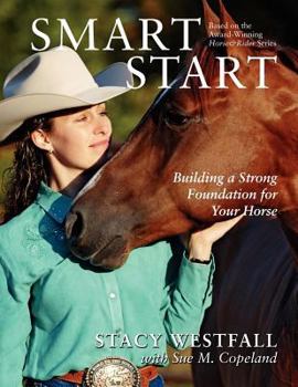 Paperback Smart Start: Building a Strong Foundation for Your Horse Book