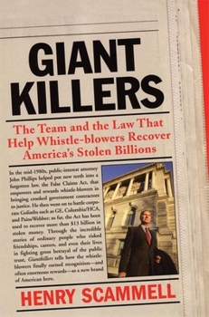 Paperback Giantkillers: The Team and the Law That Help Whistle-Blowers Recover America's Stolen Billions Book