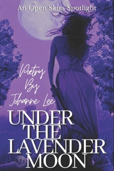 Paperback Under The Lavender Moon: An Open Skies Spotlight Book