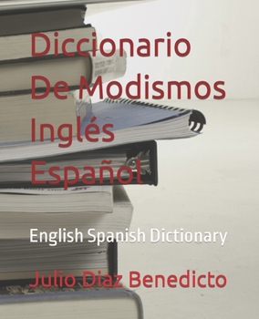 Paperback Diccionario De Modismos Inglés Español: English Spanish Dictionary Book