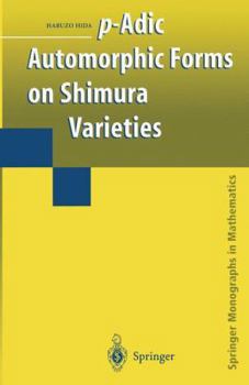 Hardcover P-Adic Automorphic Forms on Shimura Varieties Book
