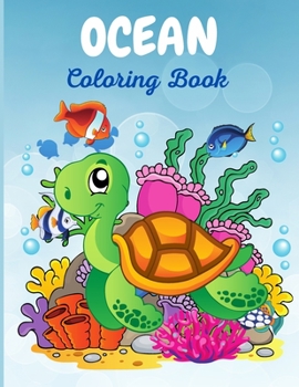 Paperback Ocean Coloring Book: The Magical Underwater Coloring Book for Boys and Girls, Super Fun Activity Book for Beginners, Ages 2-4, 3-5 Book