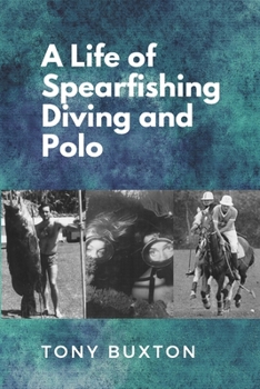 Paperback A Life Of Spearfishing Diving and Polo Book