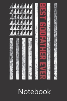 Paperback Best Godfather Ever America Flag: Blank Lined Notebook, Composition Book for School Planner Diary Writing Notes, Taking Notes, Recipes, Sketching, Wri Book