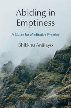 Hardcover Abiding in Emptiness: A Guide for Meditative Practice Book