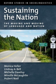 Sustaining the Nation: The Making and Moving of Language and Nation - Book  of the Oxford Studies in Sociolinguistics