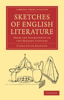 Paperback Sketches of English Literature, from the Fourteenth to the Present Century Book