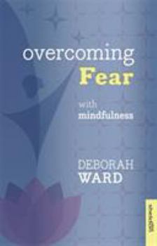 Paperback Overcoming Fear with Mindfulness Book