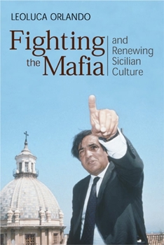 Hardcover Fighting the Mafia and Renewing Sicilian Culture Book