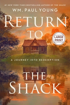 Hardcover Return to the Shack: A Journey Into Redemption [Large Print] Book