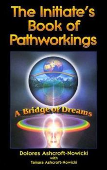 Paperback Initiate's Book of Pathworking: A Bridge of Dreams Book