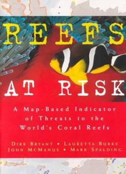 Hardcover Reefs at Risk: A Map-Based Indicator of Threats to the World's Coral Reefs Book