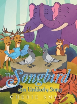 Hardcover The Songbird: An Unlikely Song Book
